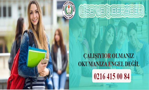 Çalışıyor Olmanız Lise Okumanıza Engel Değil